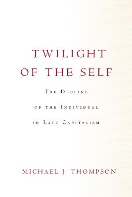 Twilight of the Self