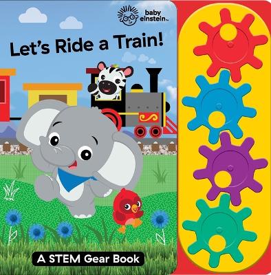 Go Go Gear baby Einstein Lets Ride A Train