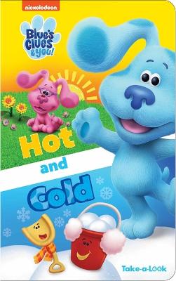 Nickelodeon Blue's Clues & You!: Hot and Cold Take-A-Look Book