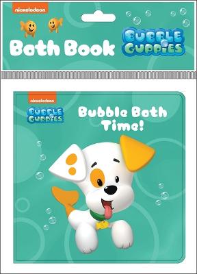 Nickelodeon Bubble Guppies: Bubble Bath Time! Bath Book