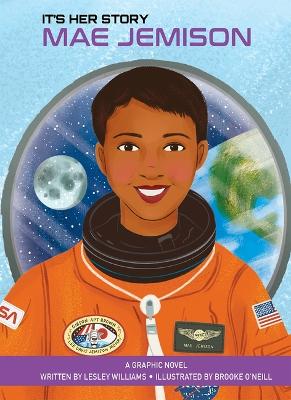 It's Her Story Mae Jemison a Graphic Novel