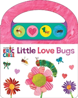 World of Eric Carle: Little Love Bugs Sound Book