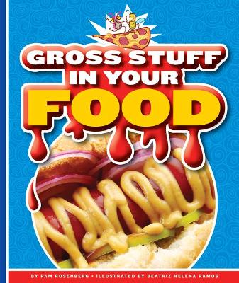 Gross Stuff in Your Food