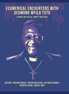 Ecumenical Encounters with Desmond Mpilo Tutu
