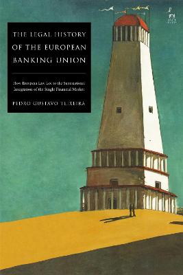 Legal History of the European Banking Union