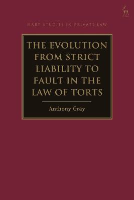 Evolution from Strict Liability to Fault in the Law of Torts