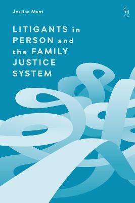 Litigants in Person and the Family Justice System