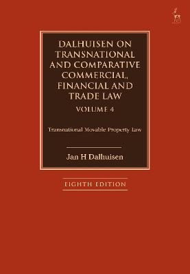 Dalhuisen on Transnational and Comparative Commercial, Financial and Trade Law Volume 4