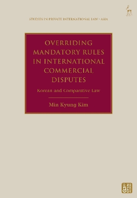 Overriding Mandatory Rules in International Commercial Disputes