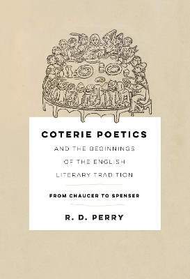 Coterie Poetics and the Beginnings of the English Literary Tradition
