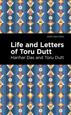 Life and Letters of Toru Dutt