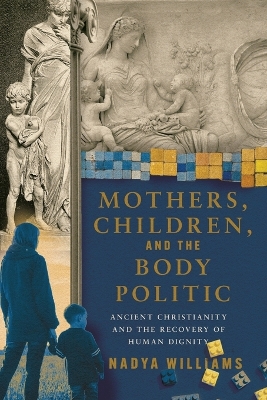 Mothers, Children, and the Body Politic