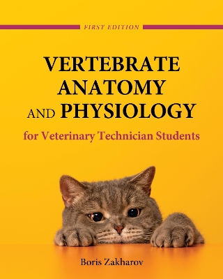 Vertebrate Anatomy and Physiology for Veterinary Technician Students