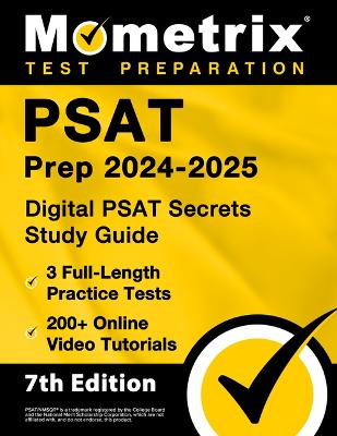 PSAT Prep 2025-2026 - 3 Full-Length Practice Tests, 200+ Online Video Tutorials, Digital PSAT Secrets Study Guide