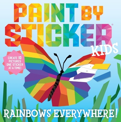 Paint by Sticker Kids: Rainbows Everywhere!