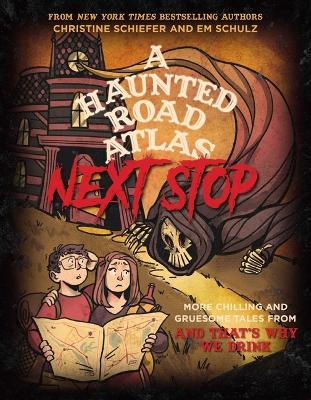 A Haunted Road Atlas: Next Stop