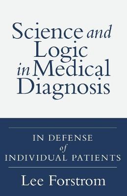 Science and Logic in Medical Diagnosis
