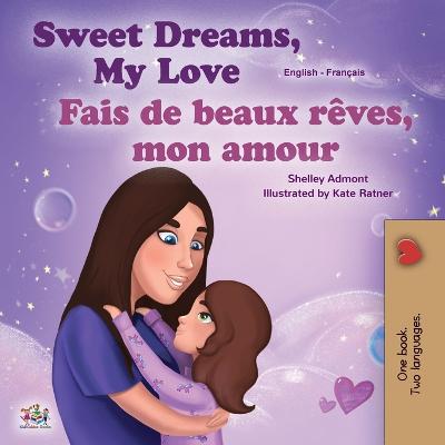 Sweet Dreams, My Love (English French Bilingual Book for Kids)