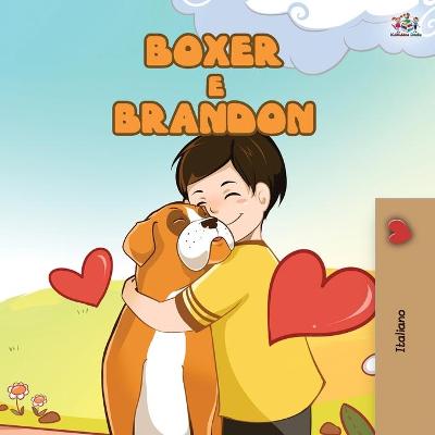 Boxer and Brandon (Italian Book for Kids)