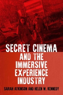 Secret Cinema and the Immersive Experience Industry