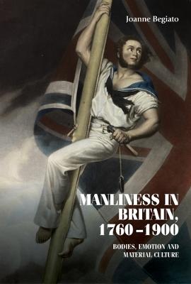 Manliness in Britain, 1760-1900