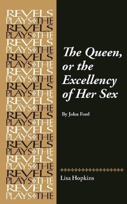 The Queen, or the Excellency of Her Sex