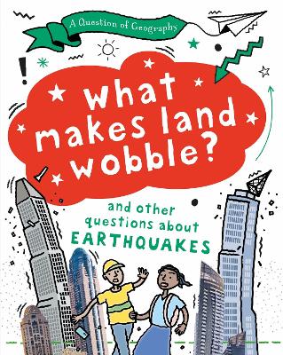 Question of Geography: What Makes Land Wobble?