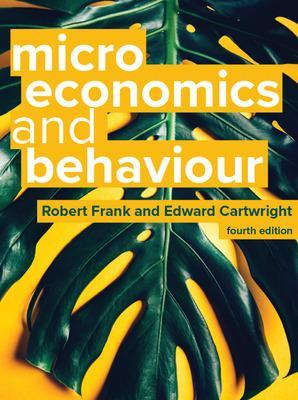 Microeconomics and Behaviour, 4e