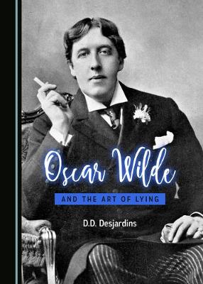Oscar Wilde and the Art of Lying
