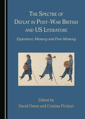 The Spectre of Defeat in Post-War British and US Literature