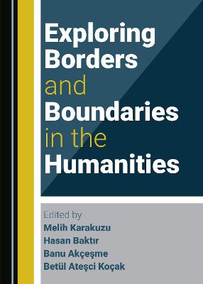 Exploring Borders and Boundaries in the Humanities