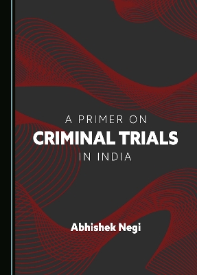 A Primer on Criminal Trials in India