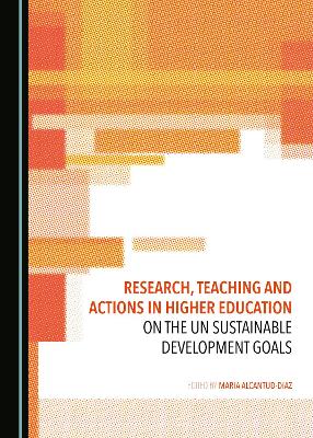 Research, Teaching and Actions in Higher Education on the UN Sustainable Development Goals