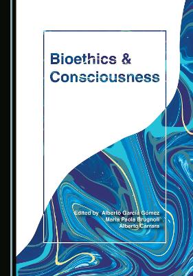 Bioethics and Consciousness