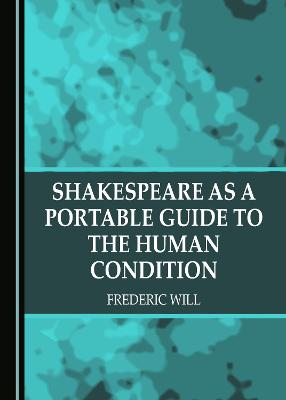 Shakespeare as a Portable Guide to the Human Condition