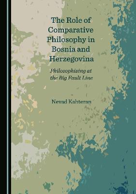 The Role of Comparative Philosophy in Bosnia and Herzegovina