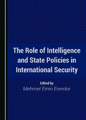 Role of Intelligence and State Policies in International Security