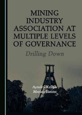Mining Industry Association at Multiple Levels of Governance