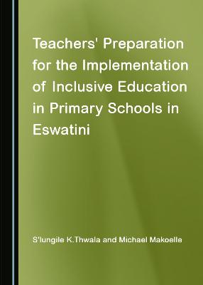 Teachers' Preparation for the Implementation of Inclusive Education in Primary Schools in Eswatini