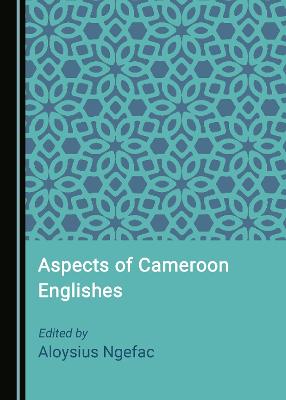 Aspects of Cameroon Englishes
