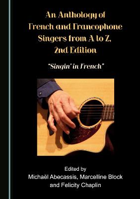 An Anthology of French and Francophone Singers, from A to Z, 2nd Edition