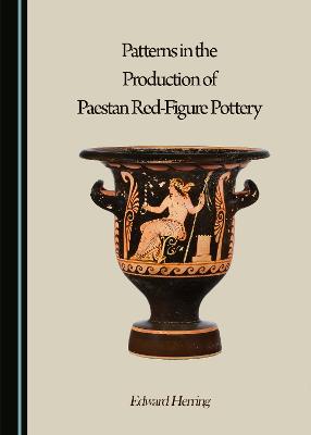 Patterns in the Production of Paestan Red-Figure Pottery