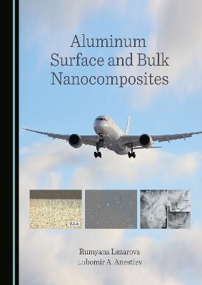 Aluminum Surface and Bulk Nanocomposites