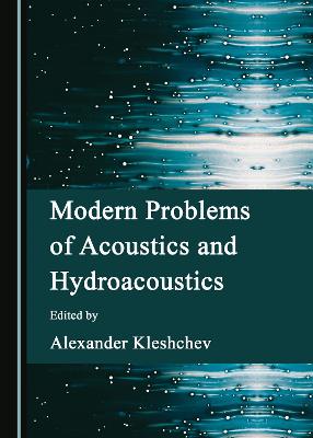 Modern Problems of Acoustics and Hydroacoustics