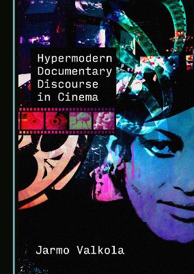 Hypermodern Documentary Discourse in Cinema