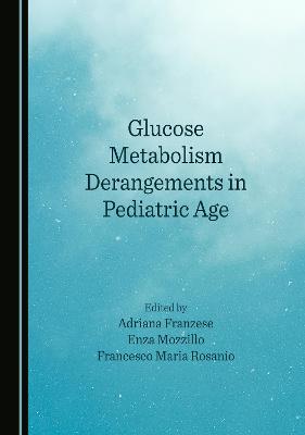 Glucose Metabolism Derangements in Pediatric Age