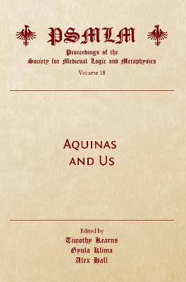 Aquinas and Us (Volume 18