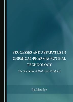 Processes and Apparatus in Chemical-Pharmaceutical Technology