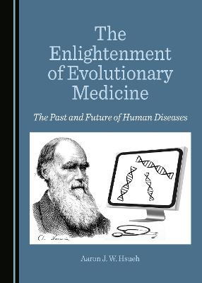 The Enlightenment of Evolutionary Medicine