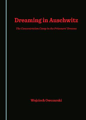 Dreaming in Auschwitz